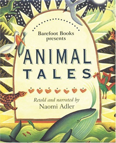 Beispielbild fr The Barefoot Book of Animal Tales zum Verkauf von Better World Books