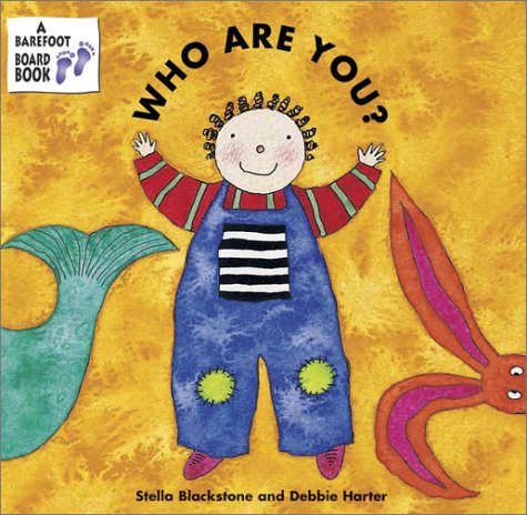 Who Are You (9781841486093) by Blackstone, Stella; Harter, Debbie