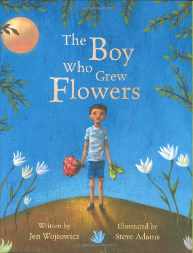 Stock image for The Boy Who Grew Flowers for sale by SecondSale