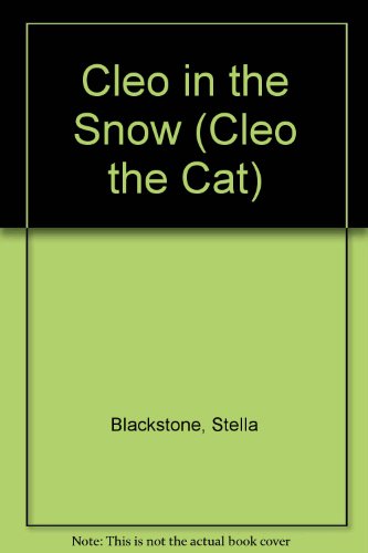 Beispielbild fr Cleo in the Snow (Cleo the Cat) zum Verkauf von WorldofBooks