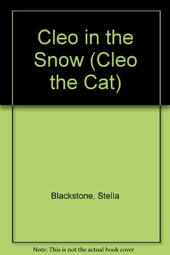 Stock image for Cleo in the Snow (Cleo the Cat) for sale by WorldofBooks