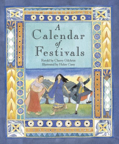 Beispielbild fr A Calendar of Festivals : Celebrations from Around the World zum Verkauf von Better World Books