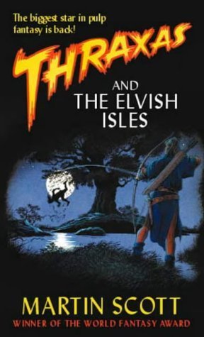 Thraxas and the Elvish Isles (9781841490021) by Martin Scott