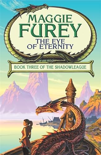 Stock image for The Eye Of Eternity: Book Three of the Shadowleague for sale by AwesomeBooks