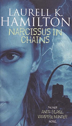 Stock image for Narcissus in Chains (Anita Blake, Vampire Hunter, Book 10) for sale by Hawking Books