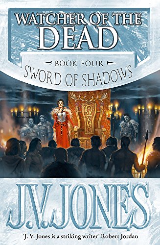 Watcher of the Dead (Sword of Shadows) (9781841491608) by J.V. Jones