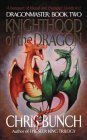 Stock image for Knighthood of the Dragon for sale by ThriftBooks-Dallas