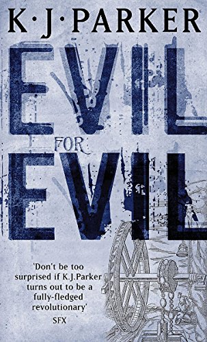 Evil For Evil (Engineer Trilogy) (9781841492780) by K.J. Parker