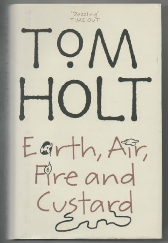 EARTH, AIR , FIRE AND CUSTARD