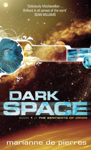 Stock image for Dark Space: The Sentients of Orion Book 1 for sale by Front Cover Books