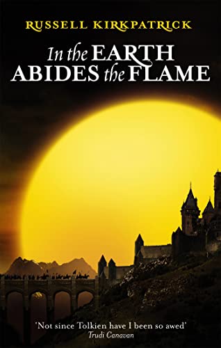 Stock image for In The Earth Abides The Flame: Book Two, The Fire of Heaven Trilogy for sale by WorldofBooks