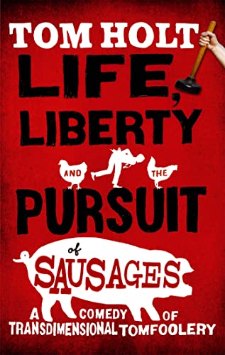 Beispielbild fr Life, Liberty [And] the Pursuit of Sausages zum Verkauf von Blackwell's