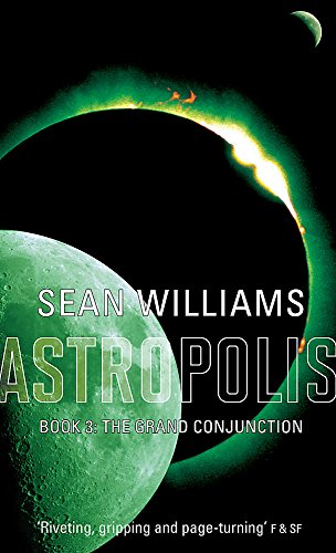 Beispielbild fr The Grand Conjunction: Book Three of Astropolis zum Verkauf von WorldofBooks