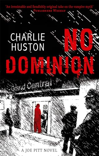 No Dominion: A Joe Pitt Novel, book 2 (9781841495279) by Huston, Charlie