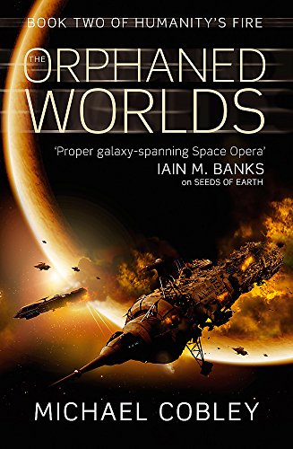 Stock image for The Orphaned Worlds (Humanity's Fire, Book 2) for sale by WorldofBooks