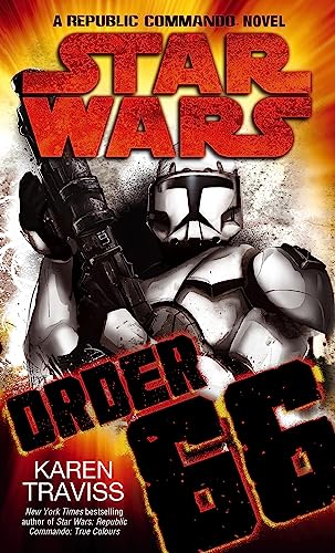 Beispielbild fr Star Wars: Order 66: A Republic Commando Novel (Tom Thorne Novels) zum Verkauf von WorldofBooks