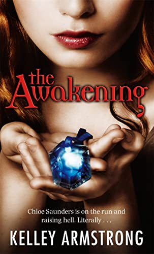 Imagen de archivo de The Awakening: Chloe Saunders is on the Run and Raising Hell, Literally (Darkest Powers) a la venta por AwesomeBooks