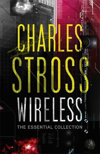 Beispielbild fr Wireless: The Essential Charles Stross zum Verkauf von WorldofBooks