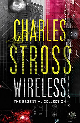 9781841497723: Wireless: The Essential Charles Stross