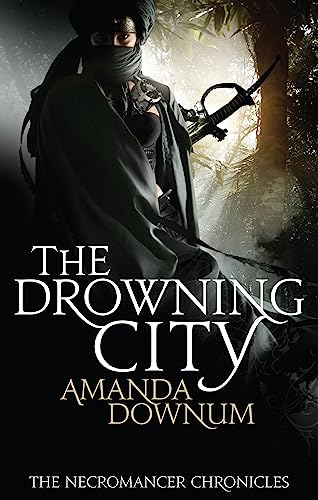 The Drowning City (9781841498140) by Amanda Downum