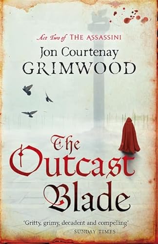 Stock image for The Outcast Blade: Book 2 of the Assassini for sale by WorldofBooks