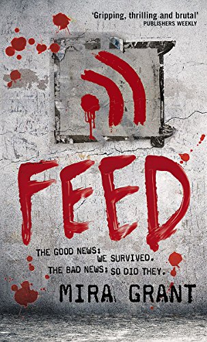 9781841498980: Feed: The Newsflesh Trilogy: Book 1