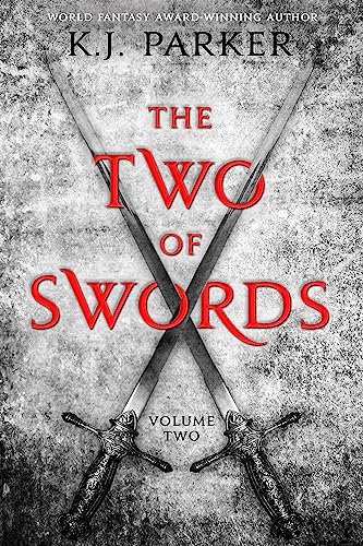 Beispielbild fr The Two of Swords: Volume Two: K. J. Parker zum Verkauf von WorldofBooks