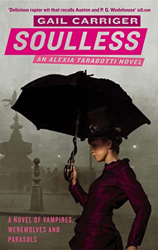 9781841499727: Soulless: Book 1 of The Parasol Protectorate