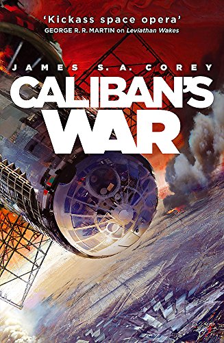 Beispielbild für Caliban's War: Book 2 of the Expanse: Book 2 of the Expanse (now a major TV series on Netflix) zum Verkauf von Buchmarie
