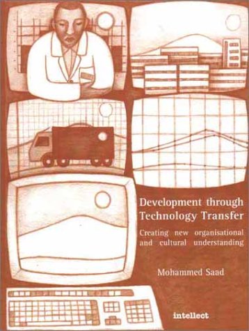 Imagen de archivo de Development Through Technology Transfer: Creating New Organisational and Cultural Understanding a la venta por Revaluation Books