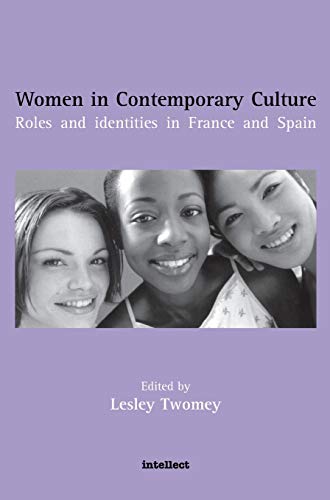 Beispielbild fr Women in Contemporary Culture: Roles and Identities in France and Spain zum Verkauf von Second Story Books, ABAA