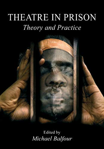 Stock image for Theatre in Prison: Theory and Practice for sale by THE SAINT BOOKSTORE