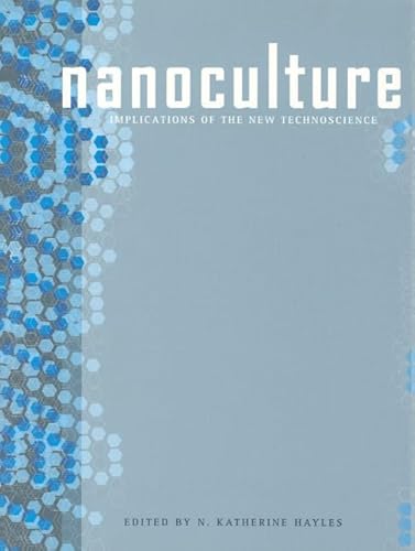 Beispielbild fr Nanoculture: Implications Of The New Technoscience zum Verkauf von Revaluation Books