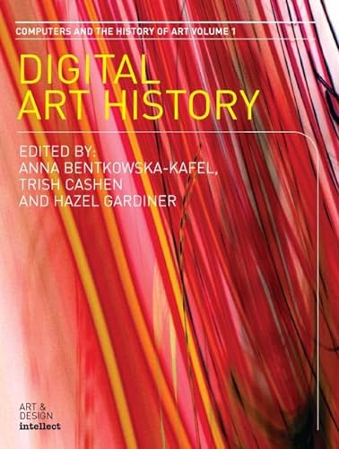 Beispielbild fr Digital Art History (Volume 1) (Intellect Books - Computers and the History of Art) zum Verkauf von Dream Books Co.