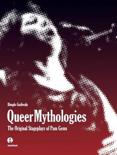 Beispielbild fr Queer Mythologies: The Original Stageplays of Pam Gems zum Verkauf von Dave's Books