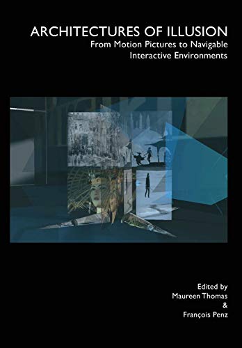Stock image for Architectures of Illusion: From Motion Picutres to Navigable Interactuve Environments for sale by GF Books, Inc.