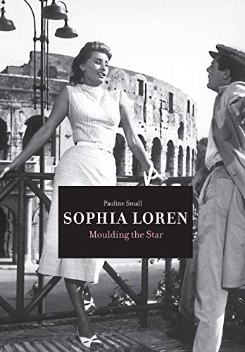 Beispielbild fr Sophia Loren: Moulding the Star zum Verkauf von ThriftBooks-Dallas