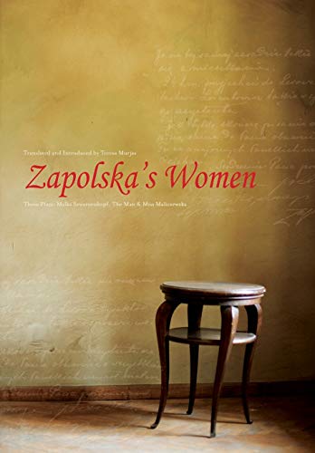 Stock image for Zapolska's Women: Three Plays: Malka Szwarcenkopf, The Man, and Miss Maliczewska (Playtext) for sale by Midtown Scholar Bookstore
