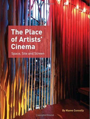 9781841502465: The Place of Artists' Cinema: Space, Site, and Screen