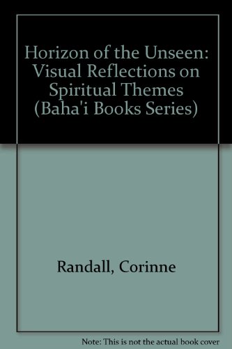 Beispielbild fr Horizon of the Unseen: Visual Reflections on Spiritual Themes (Baha'i Books) zum Verkauf von WorldofBooks