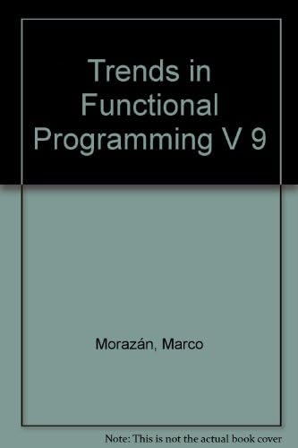 9781841502779: Trends in Functional Programming Volume 9