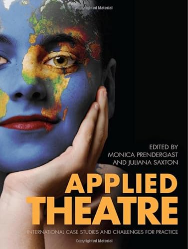 Stock image for Applied Theatre : International Case Studies and Challenges for Practice for sale by Better World Books