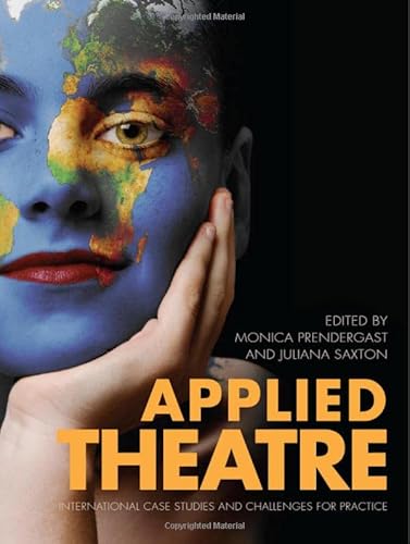 9781841502816: Applied Theatre – International Case Studies and Challenges for Practice