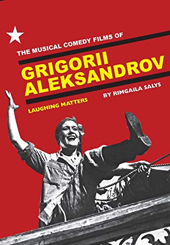 Stock image for The Musical Comedy Films of Grigorii Aleksandrov for sale by PBShop.store US