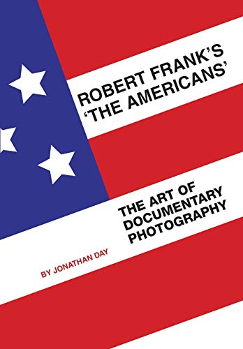 Beispielbild fr Robert Frank?s ?The Americans?  " The Art of Documentary Photography zum Verkauf von WorldofBooks