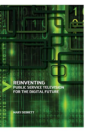 Beispielbild fr Reinventing Public Service Television for the Digital Future zum Verkauf von AwesomeBooks