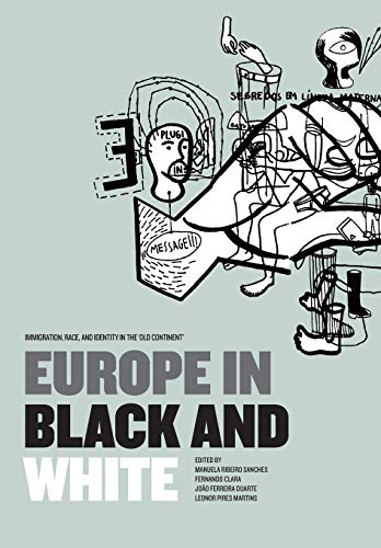 9781841503578: Europe in Black and White: Immigration, Race, and Identity in the 'Old Continent'