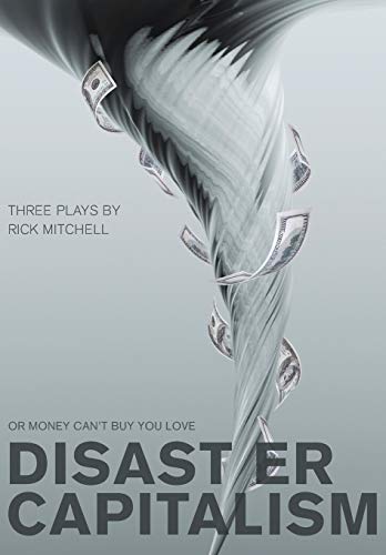 9781841504308: Disaster Capitalism; or Money Can't Buy You Love: Or Money Can't Buy You Love - Three Plays