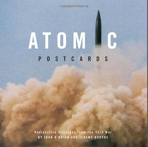 9781841504315: Atomic Postcards: Radioactive Messages from the Cold War