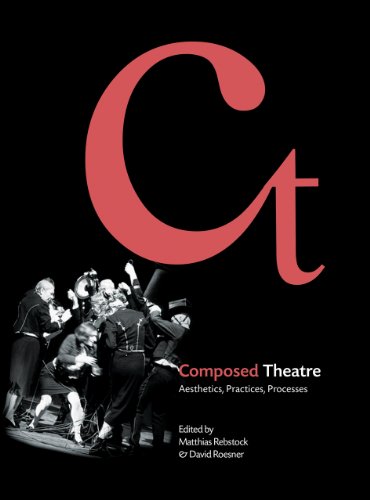 9781841504568: Composed Theatre - Aesthetics, Practices, Processes